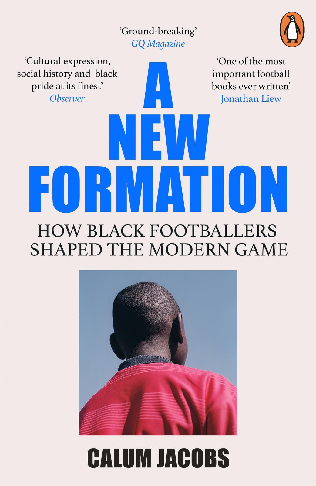 New Formation : How Black Footballers Shaped the Modern Game by Calum Jacobs ... - Image 6