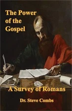The Power of the Gospel: A Survey of Romans (Paperback or Softback)