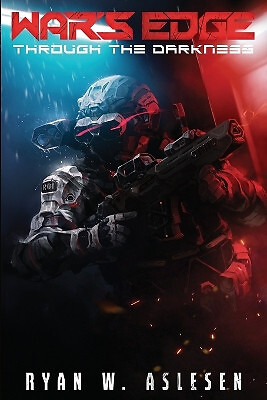 Wars Edge: Through the Darkness By Ryan W Aslesen - New Copy - 9798878238885
