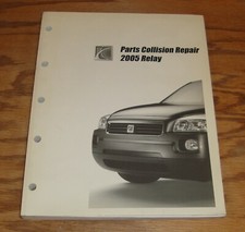 Original 2005 Saturn Relay Parts Collision Repair Guide Manual 05 Original 2005 Saturn Relay Parts Collision Repair Guide Manual 05