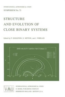 Structure and Evolution of Close Binary Systems by P.P. Eggleton (English) Hardc