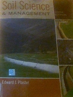NEW: Soil Science and Management by Edward Plaster 6th INTL ED-9788131523049