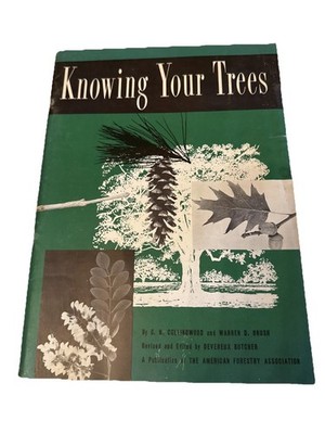 Knowing Your Trees G. H. Collingwood 266 illustrations 1964 Forestry Association