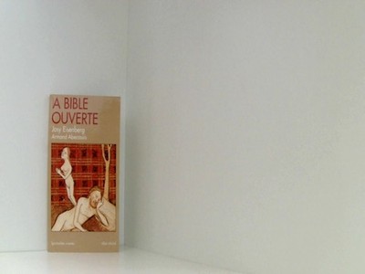 A Bible ouverte Tome 1 Abecassis, Armand und Josy Eisenberg: