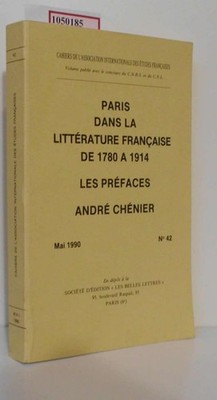 Paris dans la Litterature Francaise de 1780 a 1914. Les Prefaces. Andre Chenier.