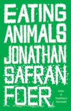 Eating Animals by Foer, Jonathan Safran
