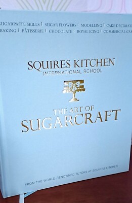 The Art of Sugarcraft: Sugarpaste Skills, Sugar Flowers, Modelling...