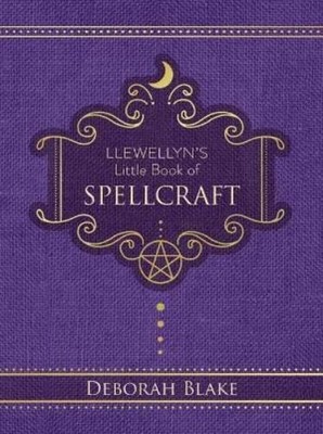 Deborah Blake Llewellyn's Little Book of Spellcraft (Gebundene Ausgabe)