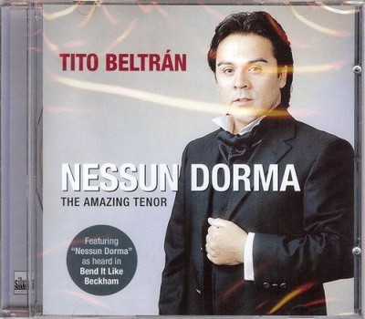 Tito Beltrán (Tenor) - Nessun Dorma (as heard in Bend It Like Beckham) - CD