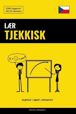 Lr Tjekkisk - Hurtigt / Nemt / Effektivt: 2000 N?gleord by Pinhok Languages (Dan