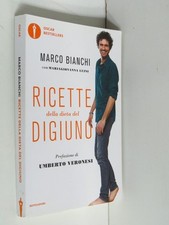 RICETTE DELLA DIETA DEL DIGIUNO Marco Bianchi Luini Veronesi Mondadori 2016 di