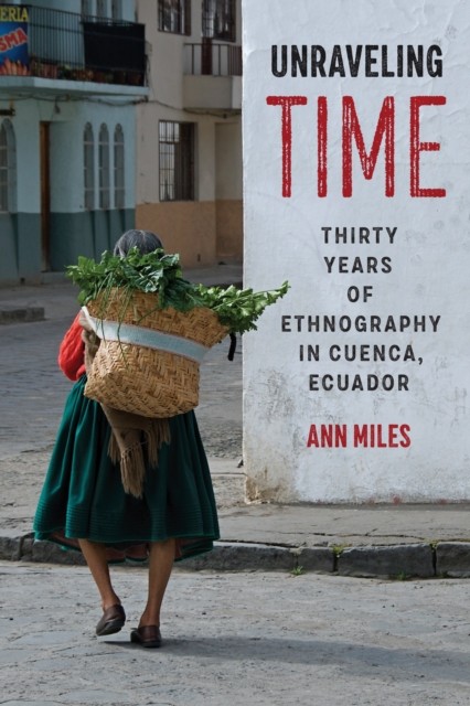 Unraveling Time by Ann Miles (Paperback Book)