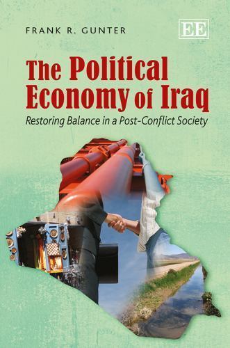 Political Economy of Iraq : Restoring Balance in a Post-Conflict Society, Pap...