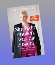 Nimm dir endlich, was dir zusteht Saskia Schl...