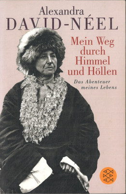 Mein Weg durch Himmel und Höllen von Alexandra David-Neel (2011, Taschenbuch)