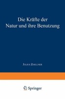 Die KräFte Der Natur Und Ihre Benutzung Julius Zoellner