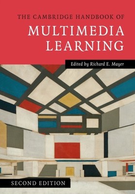 The Cambridge Handbook of Multimedia Learning by Richard E. Mayer PAPERBACK