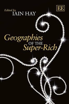 Geographies of the Super-Rich - 9780857935687