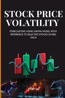 Subashini R | STOCK PRICE VOLATILITY AND FORECASTING USING ARIMA MODEL WITH...