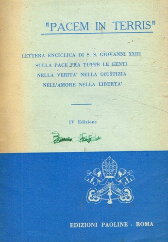 Pacem in terris. Lettera enciclica. S.S.Giovanni XXIII. 1963. .