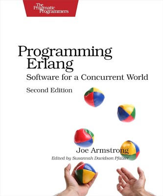 Programming Erlang: Software for a Concurrent World  by Joe Armstrong