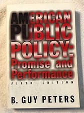 American Public Policy: Promise and Performance by