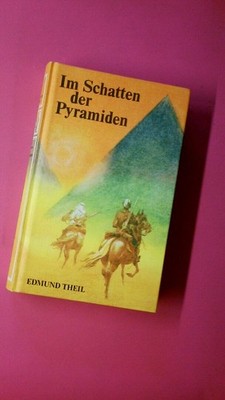 188689 Edmund Theil IM SCHATTEN DER PYRAMIDEN. HC