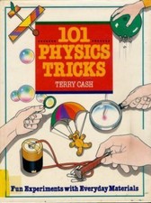 101 Physics Tricks: Fun Experiments With Everyday Materials hardcover Used - G