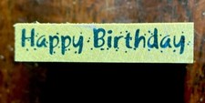 1.75 x 0.375 Happy Birthday Wood-Mounted Rubber Stamp