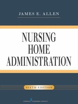 Nursing Home Administration Paperback James E. Allen