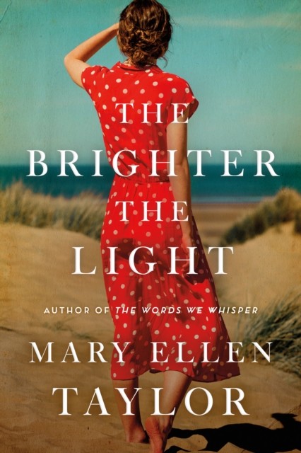 The Brighter the Light by Mary Ellen Taylor (Paperback Book)