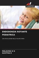 Malavika K G (U. A.) | Endodonzia Rotante Pediatrica | Taschenbuch | Italienisch