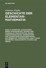Johannes Tropfk Geometrie. Logarithmen. Ebene...