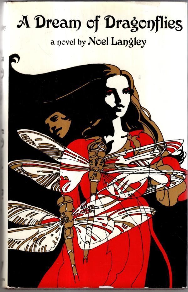 Dream of Dragonflies : Noel Langley