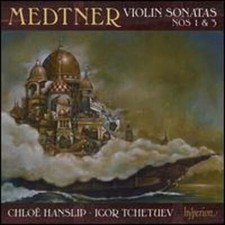 Image of Medtner: Violin Sonatas Nos. 1 & 3 by Chloë Hanslip: New