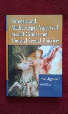Forensic and Medico-legal Aspects of Sexual Crimes by Anil Aggrawal