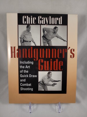 Handgunner's Guide: Including the Art of the Quick Draw and Com - VERY GOOD