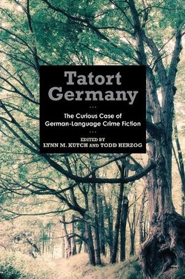Tatort Germany by Lynn M. Kutch, Todd Herzog, Angelika Baier,... - 9781640140264