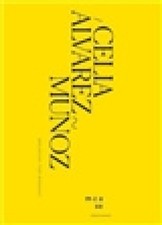 Celia Álvarez Muñoz: Breaking the Binding by Celia Alvarez Munoz [Hardback]