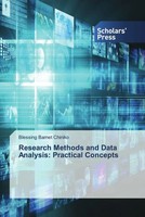 Research Methods And Data Analysis: Practical Concepts Blessing Barnet Chiniko