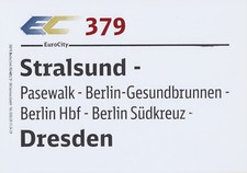 Zuglaufschild EC 379 Stralsund Pasewalk Berlin Dresden Verstärkerwagen
