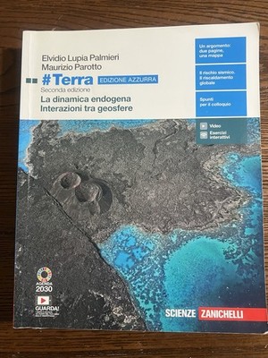 Terra La Dinamica Endogena, Lupia Palmieri Parotto, Zanichelli, 2ª Ed. Ottimo!