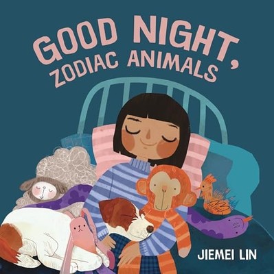 Good Night, Zodiac Animals -  NEW Jiemei Lin 2024