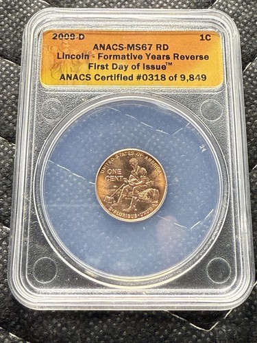 2009-D 1c ANACS MS67RD US Lincoln Bicentennial Penny Formative Years