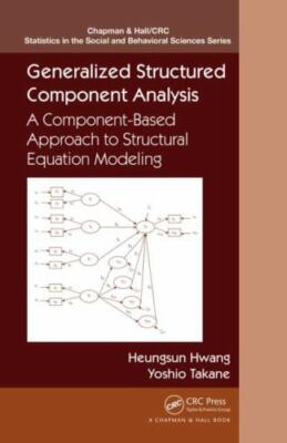 Generalized Structured Component Analysis : A Component-Based Approach to Str...