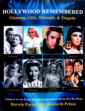 Hollywood Remembered~Glamour, Glitz, Triumph, & Tragedy: All the Gossip Unfit...