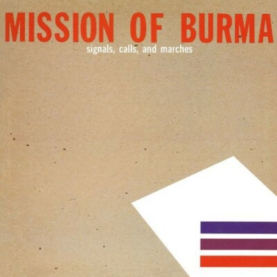Signals, Calls and Marches by Mission of Burma (Record, 2010)