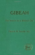 Gibeah : The Search for a Biblical City Hardcover Patrick M. Arno