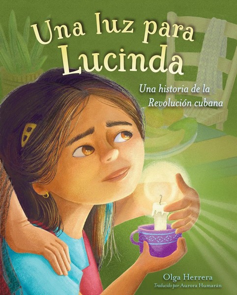 Una Luz Para Lucinda | Una Historia De La RevolucióN Cubana | Olga Herrera-image