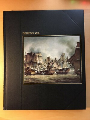 Fighting Sail - The Seafarers - Time Life Books - 1979